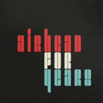 Album Airhead: For Years