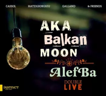 Aka Balkan Moon / AlefBa : Double Live