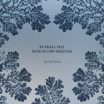 Album Akervinda: Sa Skall Hat Och Avund Smaltas