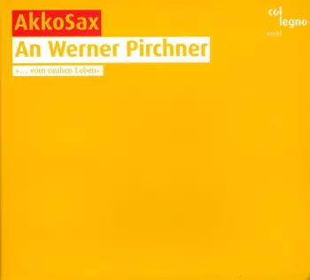 Werner Pirchner: An Werner Pirchner  »...Vom Rauhen Leben«