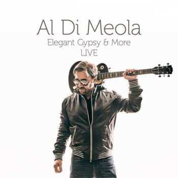 CD Al Di Meola: Elegant Gypsy & More Live
