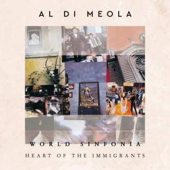 2LP Al Di Meola: World Sinfonia: Heart Of The Immigrants (180g)