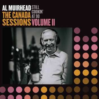 Album Al Muirhead: Still Cookin' At 90: The Canada Sessions 2