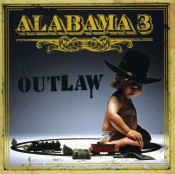 2LP Alabama 3: Outlaw
