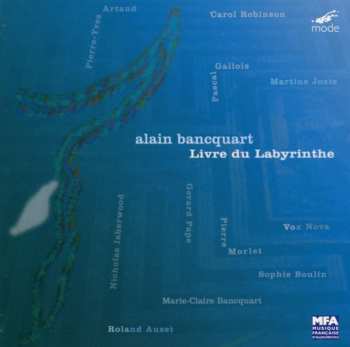 Album Alain Bancquart: Le Livre Du Labyrinthe