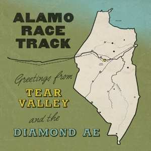 CD Alamo Race Track: Greetings from Tear Valley and the Diamond Ae DIGI