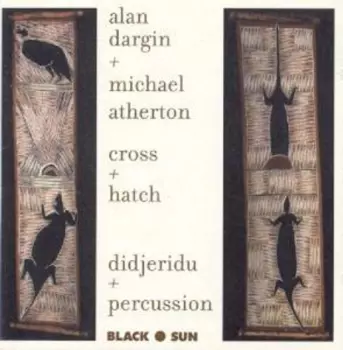 Cross + Hatch (Didjeridu + Percussion)