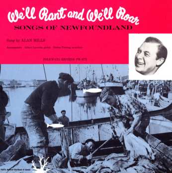 Album Alan Mills: We'll Rant And We'll Roar - Songs Of Newfoundland