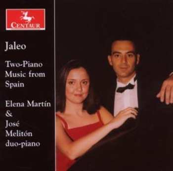CD Albeniz / Granados / Soler / Martin / Melito: Jaleo: Two Piano Music From Spain