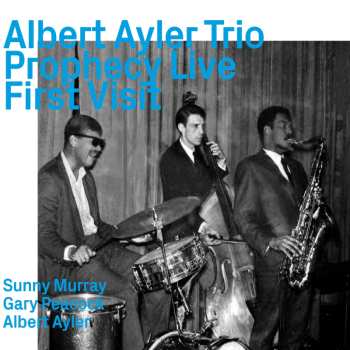 CD Albert Ayler: Prophecy Live, First Visit