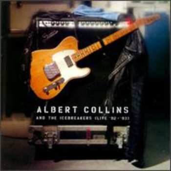 Album Albert Collins And The Icebreakers: Live '92 - '93