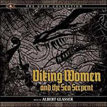 Album Albert Glasser: Viking Women And The Sea Serpent (Original Motion Picture Soundtrack)