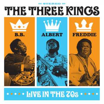 CD Albert King And Freddie King Bb King: The Three Kings Live In The 70s