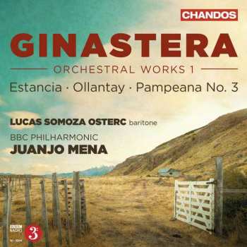 CD BBC Philharmonic: Orchestral Works 1 – Estancia • Ollanty • Pampeana No. 3