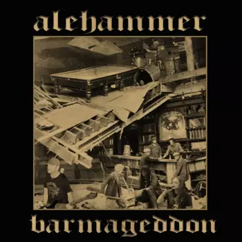Alehammer: Barmageddon