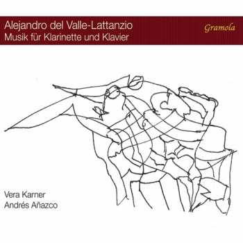 CD Alejandro Del Valle-Lattanzio: Werke Für Klarinette Und Klavier