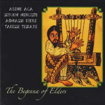 CD Alemu Aga: The Begenna Of Elders: The Harp Of David In Ethiopia