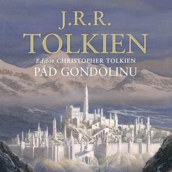 CD Aleš Procházka: Tolkien, Tolkien: Pád Gondolinu