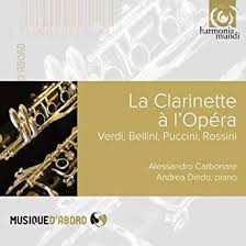 CD Alessandro Carbonare: La Clarinette à l'Opéra (Paraphrases of Italian opera arias for clarinet and piano)