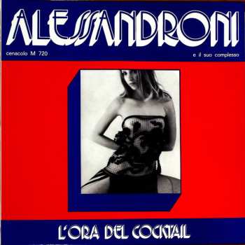 Album Alessandro Alessandroni E Il Suo Complesso: L'Ora Del Cocktail