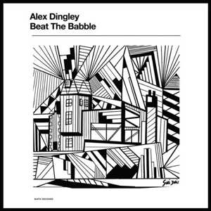LP Alex Dingley: Beat The Babble