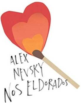 Album Alex Nevsky: Nos Eldorados
