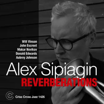 Alex Sipiagin: Reverberations
