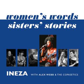 Album Alex & The Copasetics Ineza / Webb: Women's Words - Sisters Stories