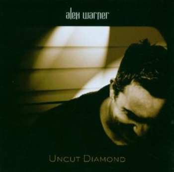 Album Alex Warner: Uncut Diamond