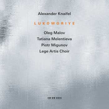 CD Alexander Knaifel: Lukomoriye