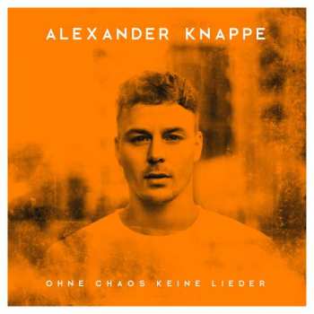 2CD/Merce Alexander Knappe: Ohne Chaos Keine Lieder DLX
