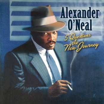 CD Alexander O'Neal: 5 Questions The New Journey