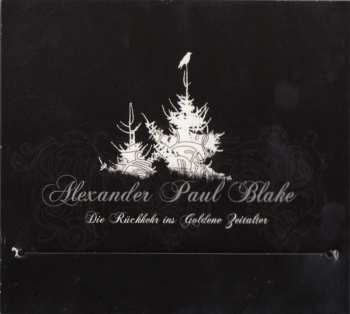 CD Alexander Paul Blake: Die Rückkehr Ins Goldene Zeitalter