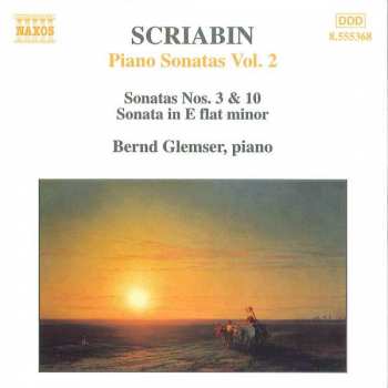 CD Alexander Scriabine: Piano Sonatas Vol. 2 - Nos. 3 & 10 • Sonata In E Flat Minor