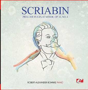 CD Alexander Scriabine: Prelude In E-flat Minor Op. 16 No. 4