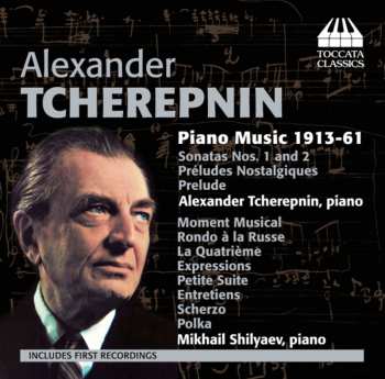 CD Alexander Tcherepnin: Piano Music 1913-61