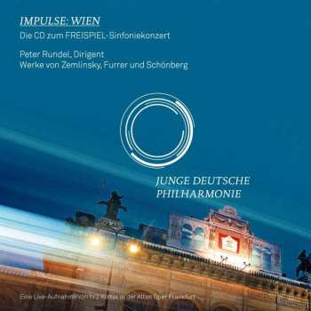 CD Alexander Von Zemlinsky: Junge Deutsche Philharmonie - Impulse: Wien