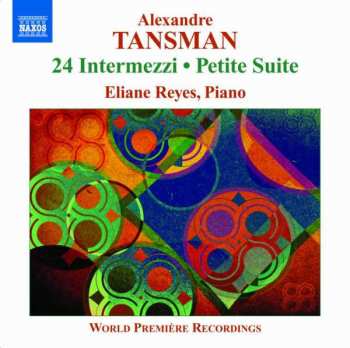 CD Alexandre Tansman: 24 Intermezzi - Petitie Suite
