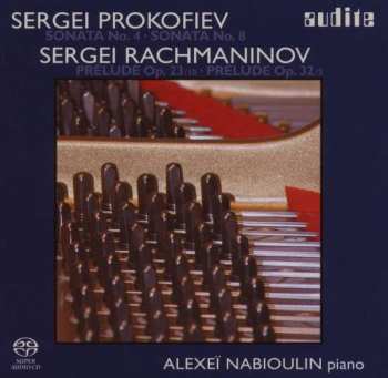 SACD Alexei Nabioulin: Sergei Prokofiev: Sonata No. 4 - Sonata No. 8 Sergei Rachmaninov: Predlude Op. 23/10  - Prellude Op. 32/3