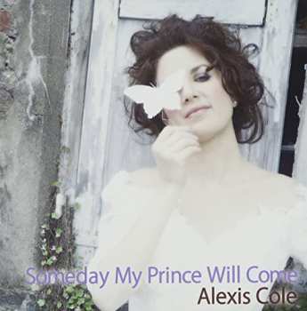 CD Alexis Cole: Someday My Prince Will Come