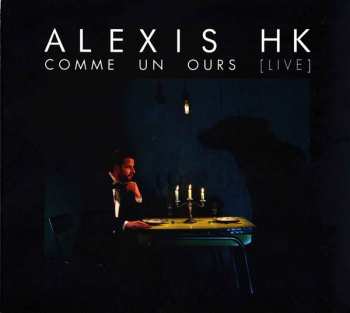 CD Alexis HK: Comme Un Ours [Live] DIGI