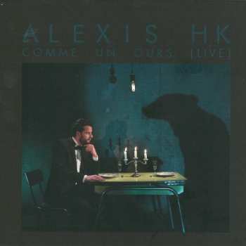 Album Alexis HK: Comme Un Ours [Live]