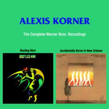 Album Alexis Korner: The Complete Warner Bros. Recordings