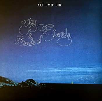 LP Alf Emil Eik: Joy & Breath Of Eternity CLR | LTD | NUM