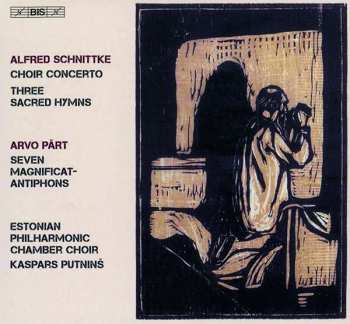 SACD Arvo Pärt: Choir Concerto /  Three Sacred Hymns / Seven Magnificat Antiphons 