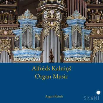 2CD Alfreds Kalnins: Sämtliche Orgelwerke