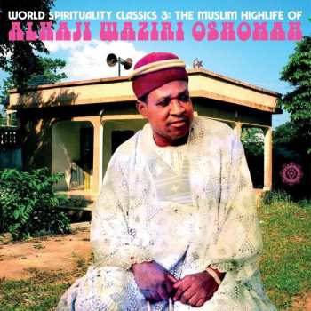 2LP Waziri Oshomah: The Muslim Highlife Of Alhaji Waziri Oshomah 