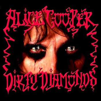 CD Alice Cooper: Dirty Diamonds DIGI