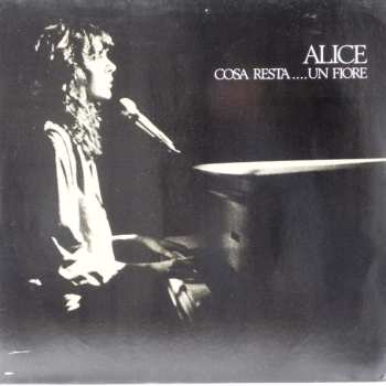 LP Alice: Cosa Resta....Un Fiore