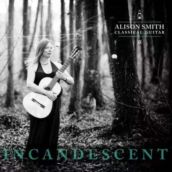 Alison Smith: Incandescent